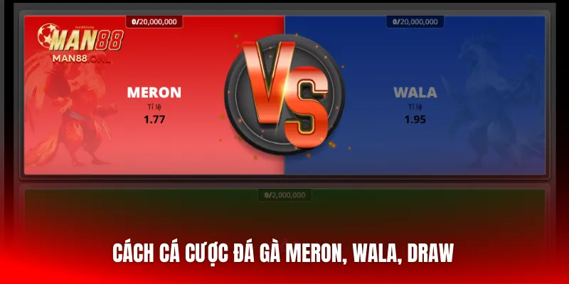 Cách cá cược đá gà Meron, Wala, Draw