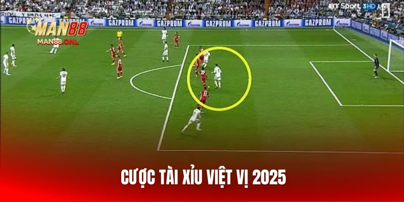 Cược Tài Xỉu việt vị 2025