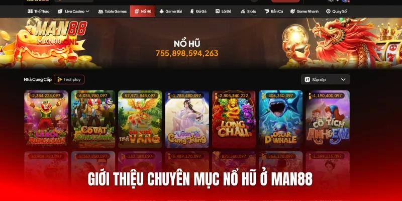 Giới thiệu chuyên mục nổ hũ ở Man88