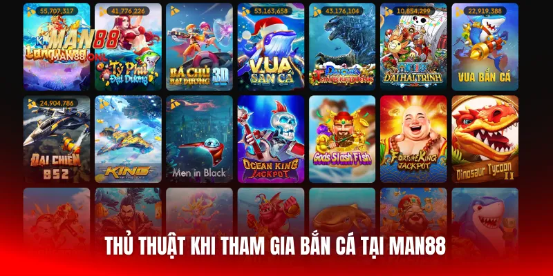 Thủ thuật khi tham gia Bắn cá tại Man88