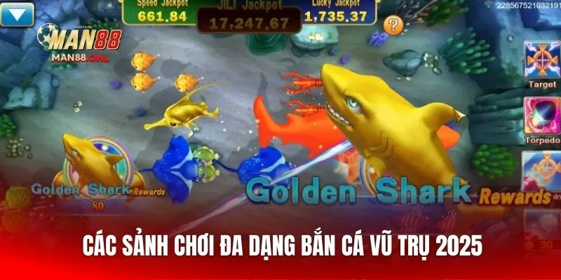 Các sảnh chơi đa dạng bắn cá vũ trụ 2025