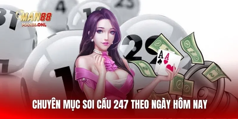 Chuyên mục soi cầu 247 theo ngày hôm nay