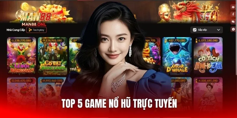 Top 5 game nổ hũ trực tuyến