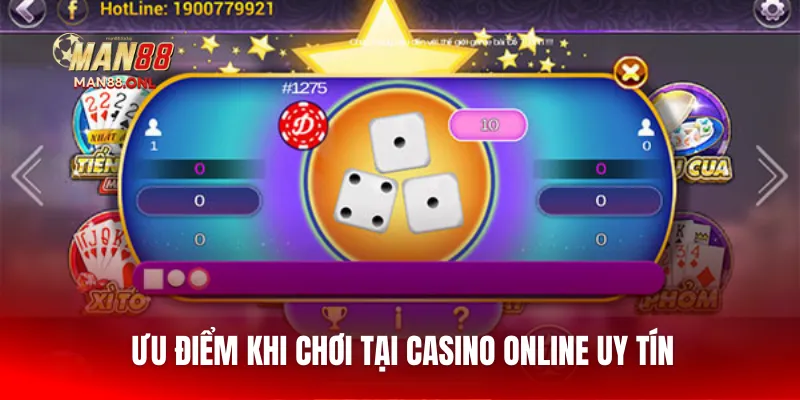 Ưu điểm khi chơi tại casino online uy tín