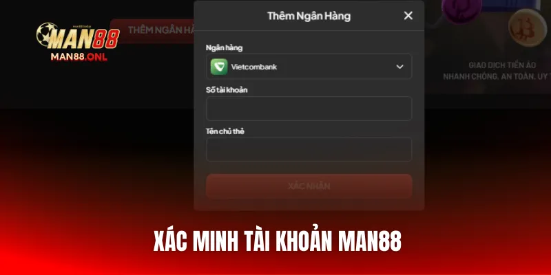 xac-minh-tai-khoan-man88